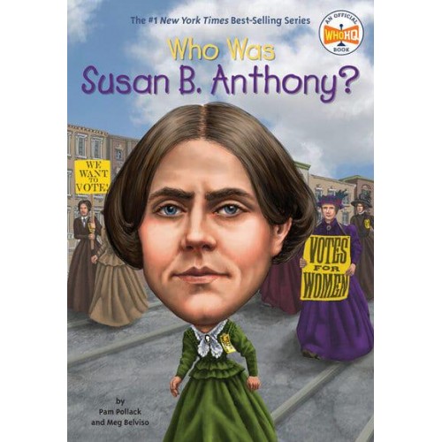 Who Was Susan B. Anthony? - Who Was... ?