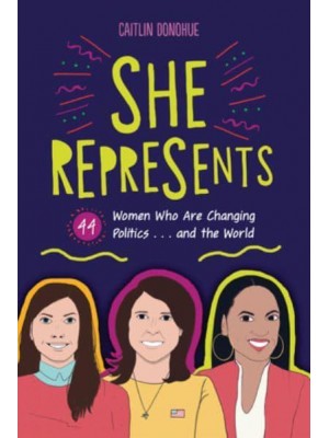She Represents 44 Women Who Are Changing Politics . . . And the World