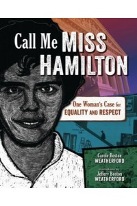 Call Me Miss Hamilton One Woman's Case for Equality and Respect