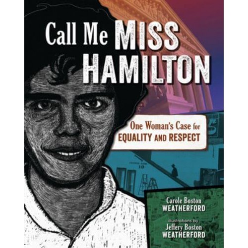 Call Me Miss Hamilton One Woman's Case for Equality and Respect