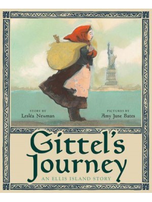 Gittel's Journey An Ellis Island Story