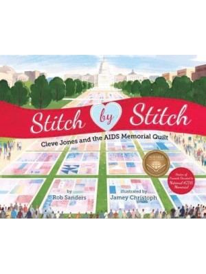 Stitch by Stitch Cleve Jones and the AIDS Memorial Quilt