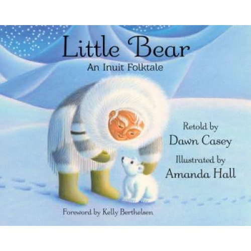 Little Bear An Inuit Folktale