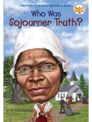Who Was Sojourner Truth? - Who Was?