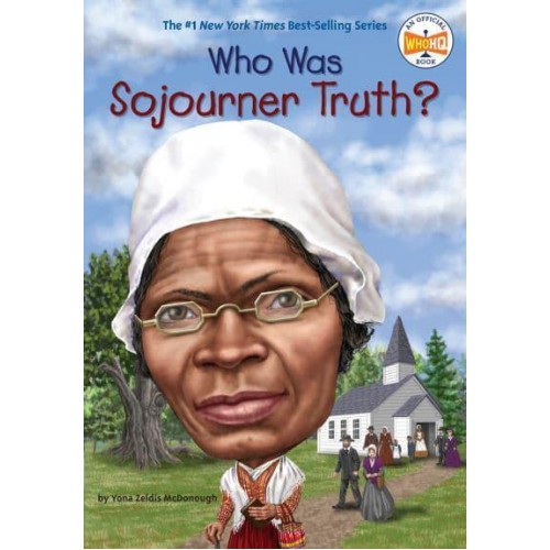 Who Was Sojourner Truth? - Who Was?
