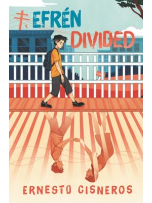 Efrén Divided A Novel