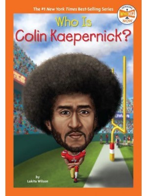 Who Is Colin Kaepernick? - Who Is...?