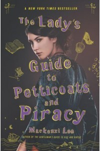 The Lady's Guide to Petticoats and Piracy - Montague Siblings