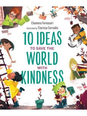 10 Ideas to Save the World With Kindness - 10 Ideas