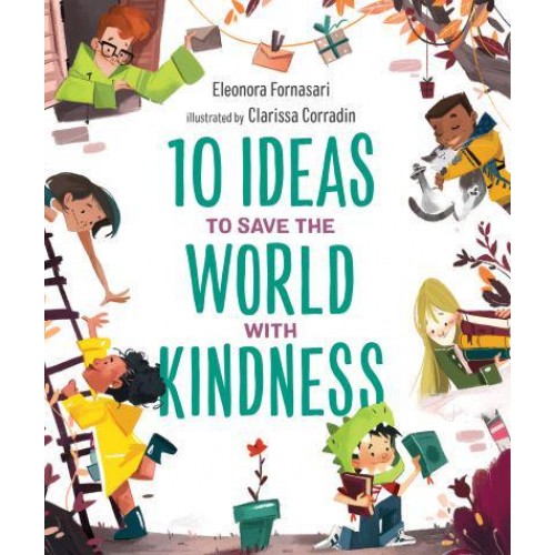 10 Ideas to Save the World With Kindness - 10 Ideas