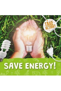 Save Energy! - Take Action!