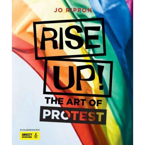Rise Up! The Art of Protest