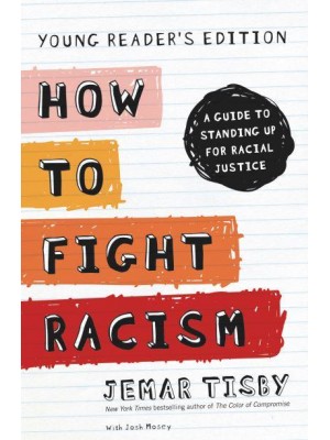 How to Fight Racism A Guide to Standing Up for Racial Justice