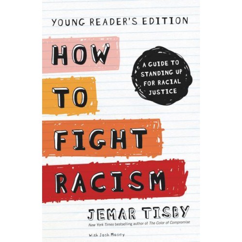 How to Fight Racism A Guide to Standing Up for Racial Justice