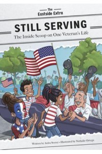 Still Serving The Inside Scoop on One Veteran's Life