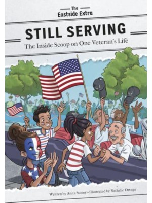Still Serving The Inside Scoop on One Veteran's Life
