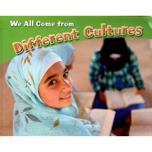 We All Come from Different Cultures - Celebrating Differences