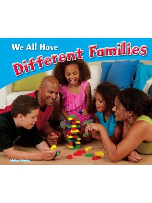 We All Have Different Families - Celebrating Differences
