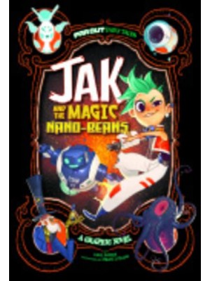 Jak and the Magic Nano-Beans A Graphic Novel - Far Out Fairy Tales
