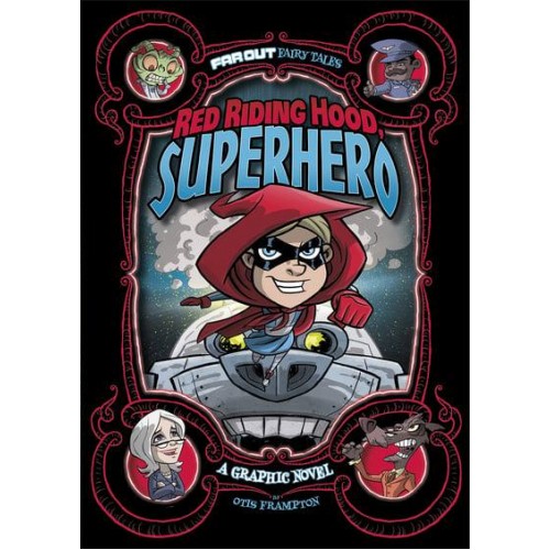 Red Riding Hood, Superhero A Graphic Novel - Far Out Fairy Tales