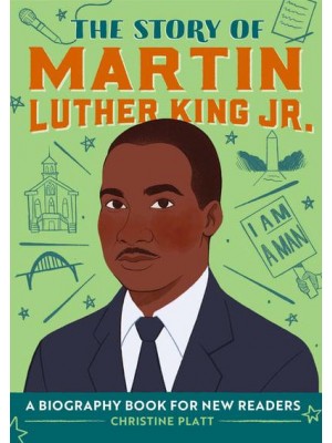 The Story of Martin Luther King Jr A Biography Book for New Readers - The Story Of: A Biography Series for New Readers