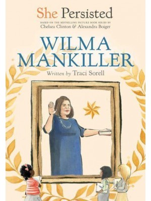 Wilma Mankiller - She Persisted