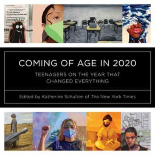 Coming of Age in 2020 Teenagers on the Year That Changed Everything