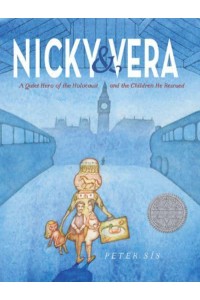 Nicky & Vera A Quiet Hero of the Holocaust and the Children He Rescued