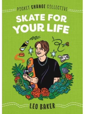 Skate for Your Life - Pocket Change Collective