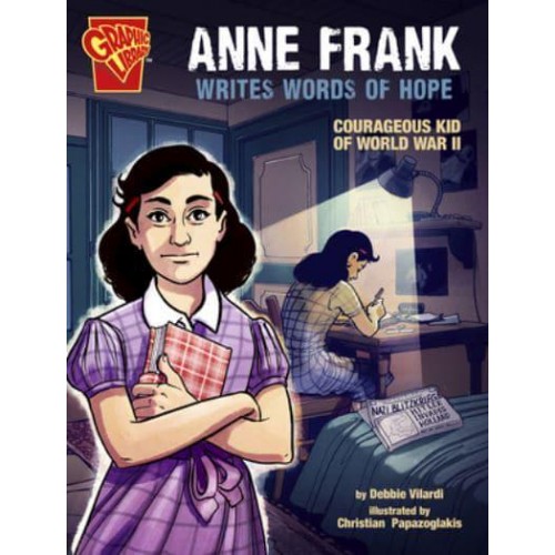Anne Frank Writes Words of Hope Courageous Kid of World War II - Courageous Kids