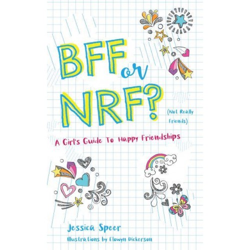 BFF or NRF (Not Really Friends) A Girl's Guide to Happy Friendships