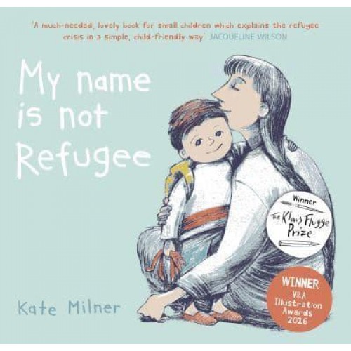 My Name Is Not Refugee