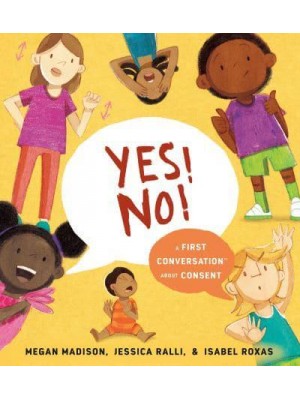 Yes! No! A First Conversation About Consent - First Conversations