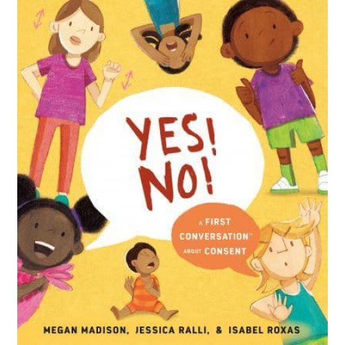 Yes! No! A First Conversation About Consent - First Conversations