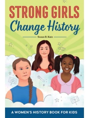 Strong Girls in History 15 Young Achievers You Should Know - Biographies for Kids