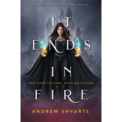 It Ends in Fire - James Patterson Presents