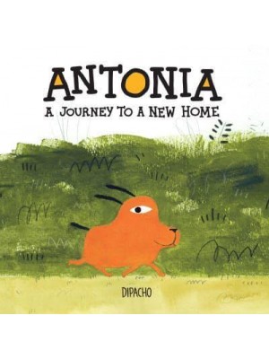 Antonia A Journey to a New Home