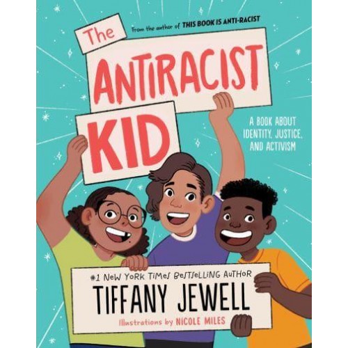 The Antiracist Kid A Book About Identity, Justice, and Activism