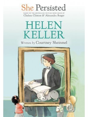 Helen Keller - She Persisted