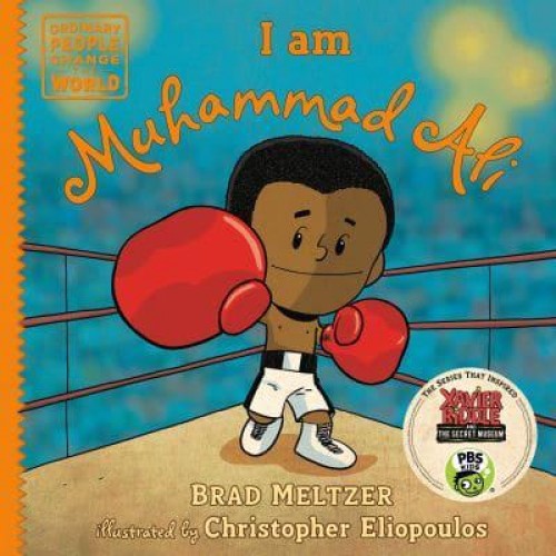 I Am Muhammad Ali - Ordinary People Change the World