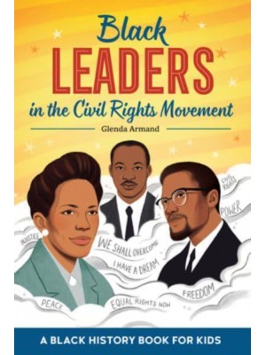 Black Leaders in the Civil Rights Movement A Black History Book for Kids - Biographies for Kids