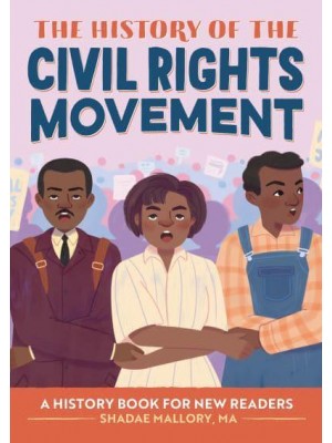 The History of the Civil Rights Movement A History Book for New Readers - The History Of: A Biography Series for New Readers
