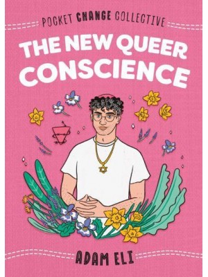 The New Queer Conscience - Pocket Change Collective