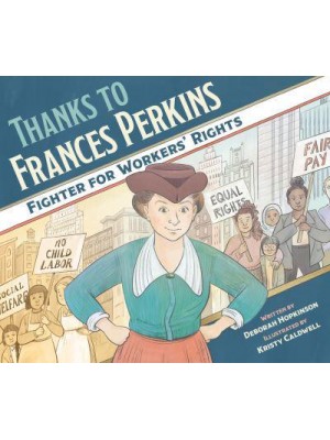 Thanks to Frances Perkins Fighter for Workers' Rights