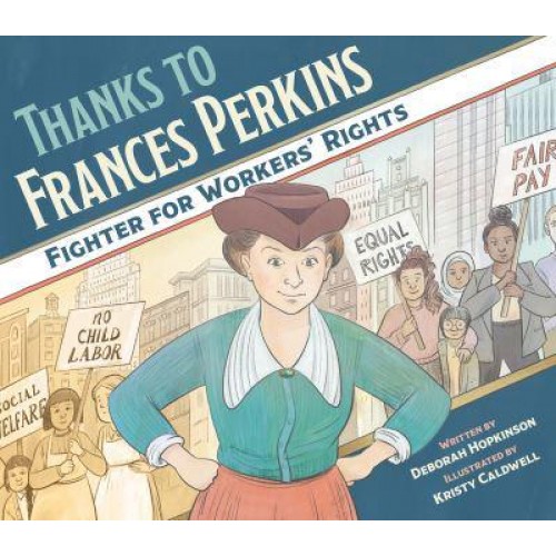 Thanks to Frances Perkins Fighter for Workers' Rights