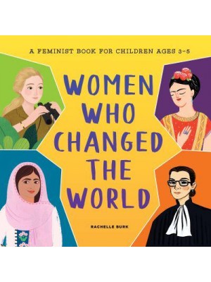Women Who Changed the World A Feminist Book for Children Ages 3-5
