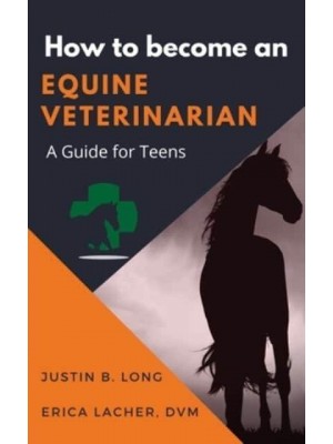 How to Become an Equine Veterinarian: a Guide for Teens