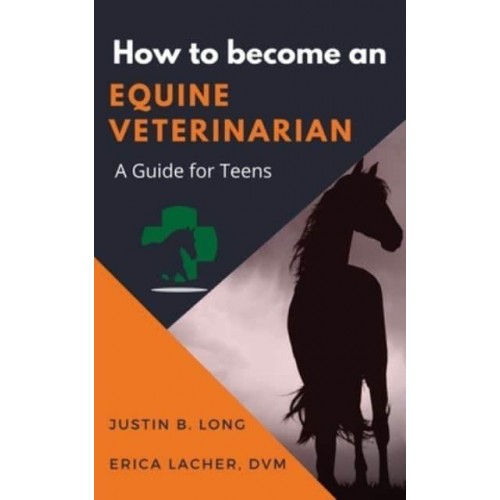 How to Become an Equine Veterinarian: a Guide for Teens