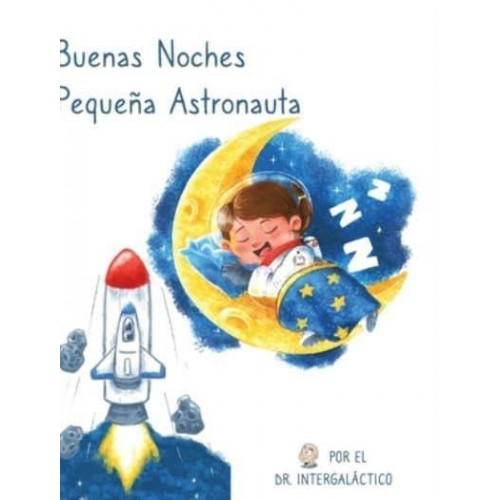 Buenas Noches Pequeña Astronauta