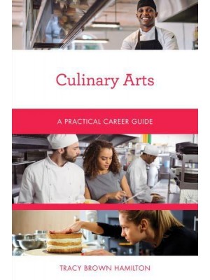 Culinary Arts A Practical Career Guide - Practical Career Guides